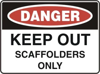 D 143 — DANGER - KEEP OUT SCAFFOLDERS ONLY